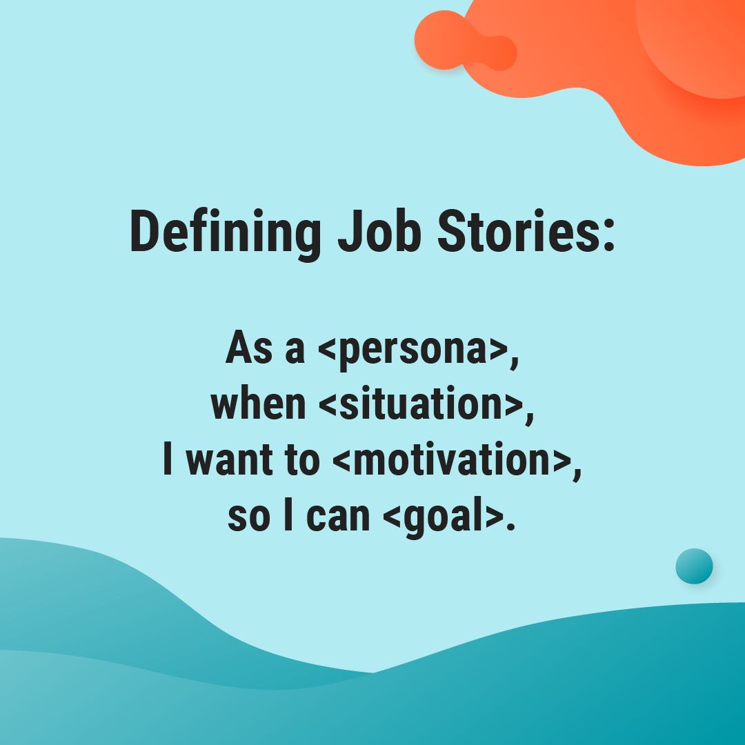 Defining Job Stories